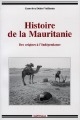 Histoire de la Mauritanie : des origines à l'Indépendance