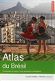 Atlas du Brésil : promesses et défis d'une puissance émergente