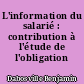 L'information du salarié : contribution à l'étude de l'obligation d'informer