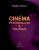 Cinéma, psychanalyse et politique