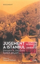 Jugement à Istanbul : le procès du génocide des Arméniens