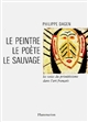 Le peintre, le poète, le sauvage : les voies du primitivisme dans l'art français