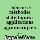 Théorie et méthodes statistiques : applications agronomiques : Volume II : Les méthodes de l'inférence statistique