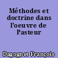 Méthodes et doctrine dans l'oeuvre de Pasteur