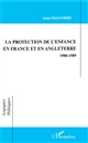 La protection de l'enfance en France et en Angleterre, 1980-1989