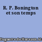R. P. Bonington et son temps