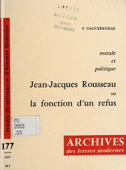 Jean-Jacques Rousseau ou la fonction d'un refus : morale et politique