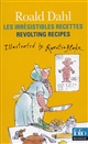Revolting recipes : = Les irrésistibles recettes