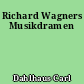 Richard Wagners Musikdramen
