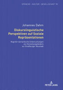 Diskurslinguistische Perspektiven auf Soziale Repräsentationen : Kognitiv-semantische Untersuchungen von Vorstellungsfeldern zur Straßburger Neustadt