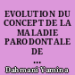 EVOLUTION DU CONCEPT DE LA MALADIE PARODONTALE DE L'HOMME DE CRO-MAGNON A NOS JOURS