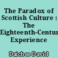 The Paradox of Scottish Culture : The Eighteenth-Century Experience