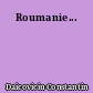 Roumanie...