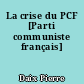 La crise du PCF [Parti communiste français]