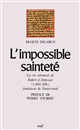 L'impossible sainteté : la vie retrouvée de Robert d'Arbrissel (v. 1045-1116), fondateur de Fontevraud