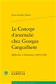 Le concept d'anomalie chez Georges Canguilhem : médecine et résistance, 1904-1945