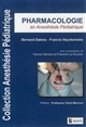 Pharmacologie en anesthésie pédiatrique