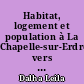 Habitat, logement et population à La Chapelle-sur-Erdre, vers une structuration territoriale ?