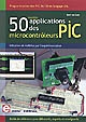 50 nouvelles applications des microcontrôleurs PIC : programmation des PIC 16 et 18 en langage JAL