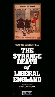 The strange death of Liberal England