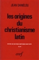 Les origines du christianisme latin