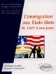 L'immigration aux États-Unis : de 1607 à nos jours