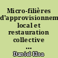Micro-filières d'approvisionnement local et restauration collective institutionnelle : comment les collectivités locales parviennent à faire de la commande publique un moteur de développement territorial durable ?