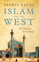 Islam and the west : the making of an image