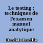 Le testing : techniques de l'examen manuel analytique