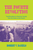 The Fourth Revolution : Transformations in American Socierty from the Sixties to the Present