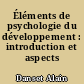 Éléments de psychologie du développement : introduction et aspects cognitifs