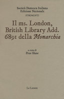 Il ms. London, British Library Add. 6891della Monarchia : Edizione diplomatica