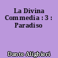 La Divina Commedia : 3 : Paradiso