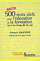 500 mots-clefs pour l'éducation et la formation tout au long de la vie : 1700 ouvrages recensés, 1992-2002
