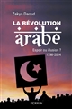 La révolution arabe (1798-2014) : Espoir ou illusion ?