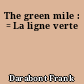 The green mile : = La ligne verte
