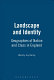 Landscape and identity : geographies of nation and class in England