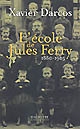 L'École de Jules Ferry, 1880-1905