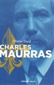Charles Maurras : le maître et l'action