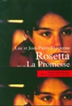 Rosetta : suivi de : La promesse : scénarios
