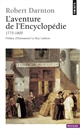 L'aventure de l'Encyclopédie, 1775-1800 : un best-seller au siècle des Lumières
