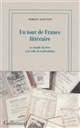 Un tour de France littéraire : le monde du livre à la veille de la Révolution