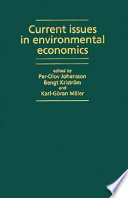 Current issues in environmental economics, edited by P. Johansson, B. Kristrım & K. Gıran