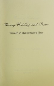 Wooing, wedding and power : women in Shakespeare's plays