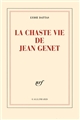 La chaste vie de Jean Genet
