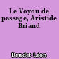 Le Voyou de passage, Aristide Briand