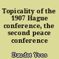 Topicality of the 1907 Hague conference, the second peace conference