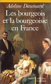 Les bourgeois et la bourgeoisie en France : depuis 1815