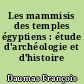 Les mammisis des temples égyptiens : étude d'archéologie et d'histoire religieuse