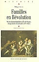 Familles en Révolution : vie et relations familiales en Île-de-France, changements et continuités : 1775-1825